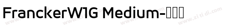 FranckerW1G Medium字体转换